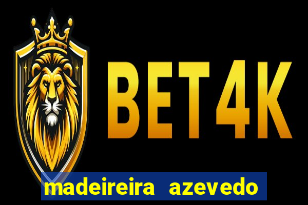 madeireira azevedo barreiras bahia
